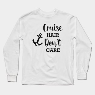 Cruise hair don't care Long Sleeve T-Shirt